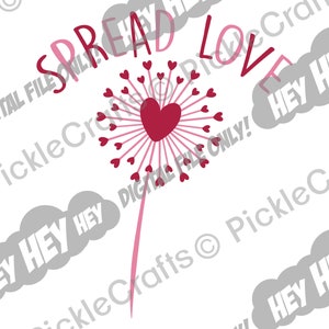 Spread Love Dandelion-2 San Valentino Flower Love SVG PNG Digital Cut File Ferro su Transfer Sublimation Design Waterslide pronto per la stampa