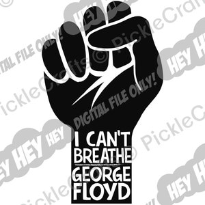 Faust George Floyd Protest sagen seinen Namen ich kann nicht atmen SVG PNG Digital geschnitten Datei Eisen auf Übertragung Sublimation Design Wasserschiebe gedruckt Aufkleber