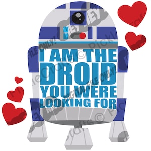 Soy el droide que has estado buscando Star Wars R2D2 Día de San Valentín Aniversario Amor SVG PNG Corte Digital Archivo Hierro en Transferencia