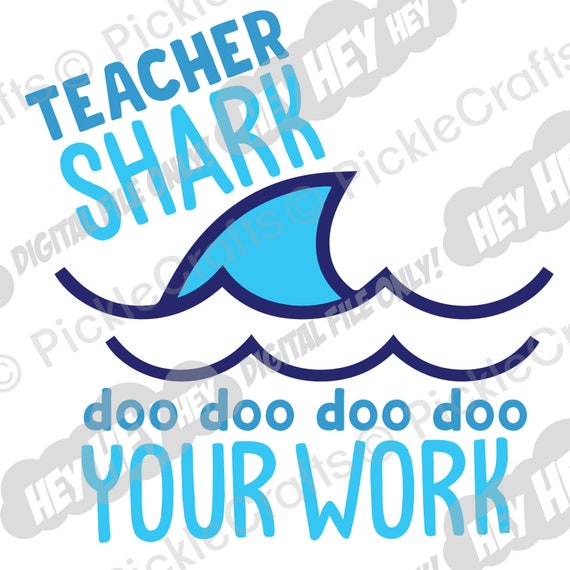 Download Teacher Shark Doo Doo Doo Doo Svg Png Digital Cut File Iron On Transfer Sublimation Design Clear Waterslide Printed Decal Clip Art Art Collectibles Kromasol Com