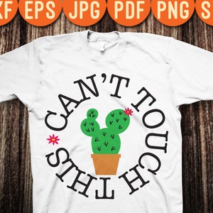 Não posso tocar neste cacto, plantas, suculentas, trocadilhos, SVG PNG, arquivo de corte digital, ferro em transferência, design de sublimação, decalque transparente impresso em toboágua