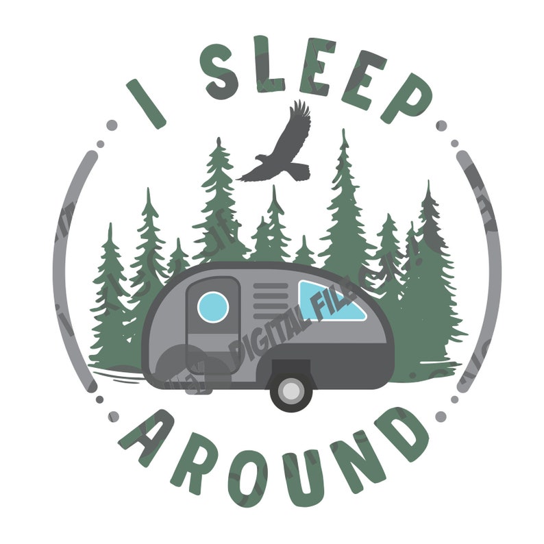 Camping I Sleep Around RV Outdoors Adventure Mountains Forest SVG PNG ...