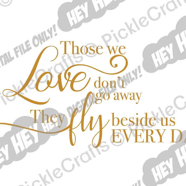 Those We Love Don't Go Away They Fly Beside Us Every Day Cardinal Memorial Heaven Design SVG PNG Digital Cut File Iron on Transfer Design