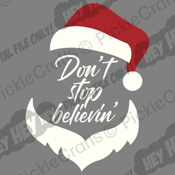 Weihnachtsmann Gesicht Don't Stop Believin 'Ornament Design SVG PNG Digital Cut File Eisen auf Übertragung Sublimation Clear Waterslide Printed Decal