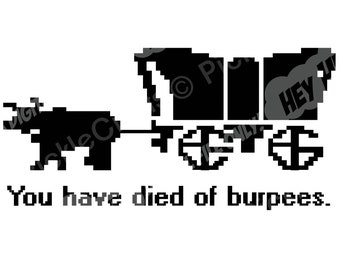 You Have Died of Burpees Oregon Trail 80s 90s Retro SVG PNG Digital Cut File Iron on Transfer