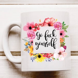 Go Fuck Yourself T-Shirt, Funny Womens, PNG JPG Iron on Transfer Clear Waterslide Printed Decal image 4