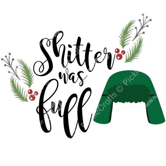 Download Shitter Was Full National Lampoon S Christmas Vacation Svg Etsy