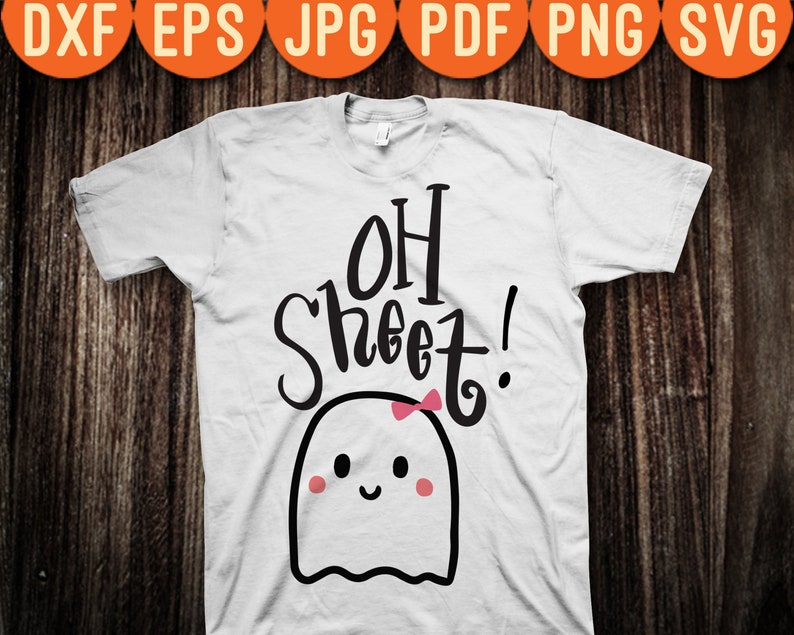 Oh Sheet Ghost Cute Halloween Funny Hand Lettering SVG PNG Digital Cut File Iron on Transfer Sublimation Design Waterslide Printed Decal