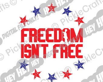 Freedom Isn&#39;t Free USA Soldier Patriotic America SVG PNG Digital Cut File Iron on Transfer Sublimation Design Clear Waterslide Printed Decal