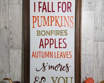 Fall sign farm house country Every Year I Fall for Pumpkins Bonfires S'mores Autumn Leaves Apples & You Sign Décor canvas and wood framed