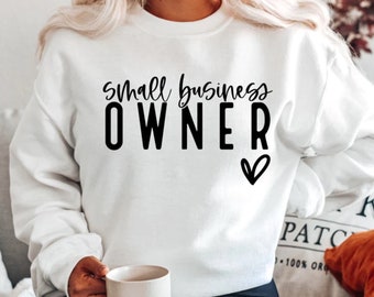 Small Business Owner Sweatshirt, Entrepreneur Sweatshirt, Entrepreneur Mom, Small Business Owner Mom Gift, Cool Businesswomen Sweatshirt