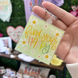 Find Your Happy Acrylic Keychain