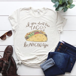 Taco Tuesday Shirt // Taco Tee // Nacho Type