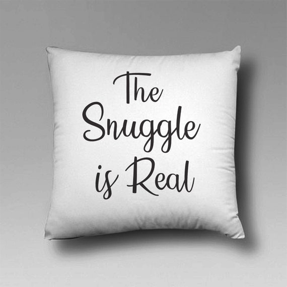 Snuggle Is Real Pillow Minimalist Pillow Design Quote Etsy