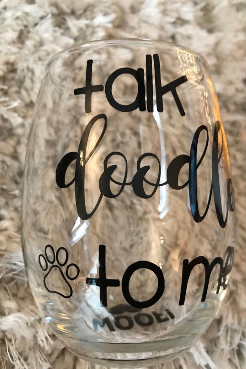 Talk Doodle to Me Wine Glass/goldendoodle/labradoodle Wine Etsy