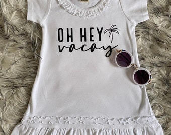Cubierta de vacaciones/Oh Hey Vacay/Vestido de vacaciones/Camisa de vacaciones