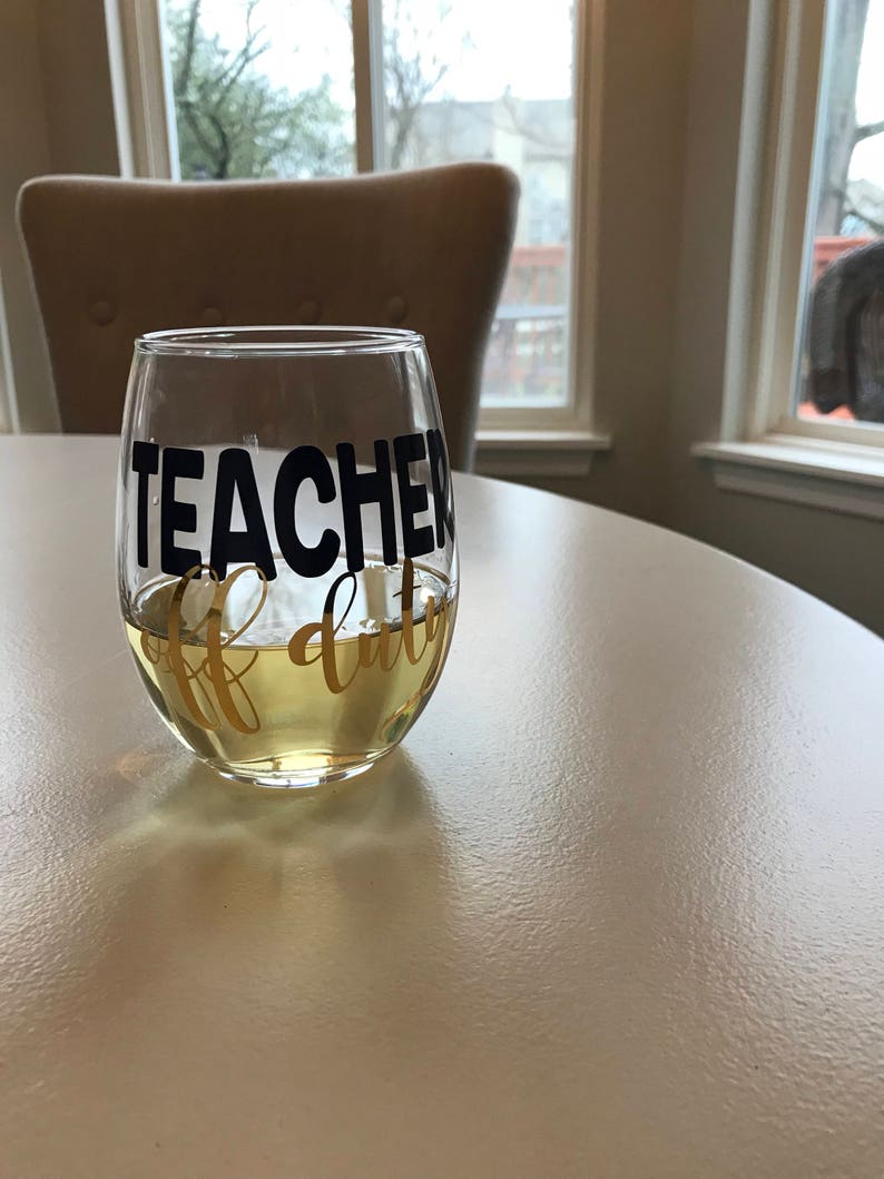 Download Teacher Off Duty Wine Glass | Etsy