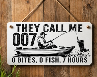 Funny Fishing Sign for Dad, They Call Me 007 Fishing Gift, Fisherman Gift for Men, Angler Gift, Fishing Shed Man Cave Decor, 20x10cm