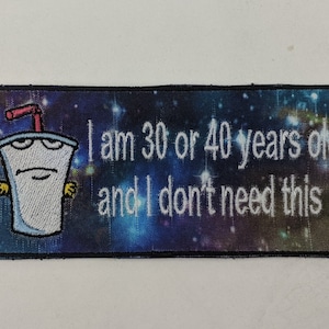 Master shake im 30 or 40 years old and i dont need this patch. Iron on or hook and loop