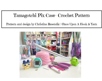 Tamagotchi Pix Crochet Pattern, Tamagotchi Pattern, Tamagotchi Crochet Cover Pattern