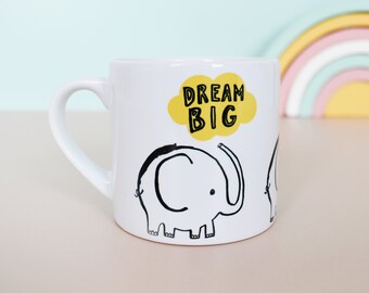 Dream Big Elephant Children's Mug - 1st Birthday - Kids tableware -Mugs - Elephant - Cute - Ceramics - Inspirational