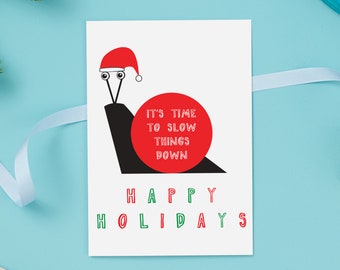 Slow Down Christmas Greeting Card - Snail - Merry Christmas - Happy Holidays Card - Stationery