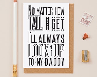 I will always look up to daddy - greeting card - blank cards - dad card - best dad card - daddy - fathers day card