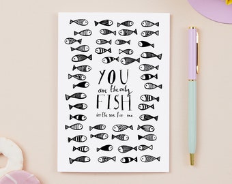 You are the only fish for me - fish in the sea - romantic card - valentines card - love card - funny card - valentines