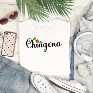 Chingona Shirt | Latina T-Shirt | Latina Power Shirt| Latina Gifts | Gifts for Latinas | Spanish Shirt