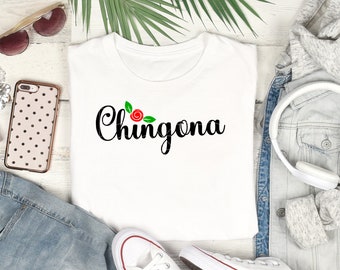 Chingona Shirt | Latina T-Shirt | Latina Power Shirt| Latina Gifts | Gifts for Latinas | Spanish Shirt