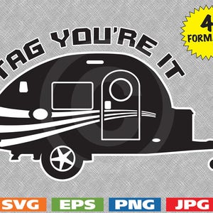 Tag You&#39;re It Teardrop Trailer  - svg cutting file PLUS eps/vector, jpg, png - 300dpi