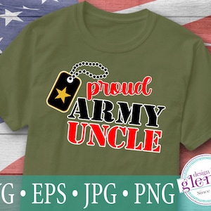 Proud Army Uncle - svg cutting files PLUS eps/vector, jpg, png - 300dpi