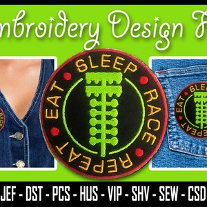 May include: A black and green embroidery design file with the text "Eat Sleep Race Repeat" and a green racing flag graphic. The design is shown on a denim jacket.
