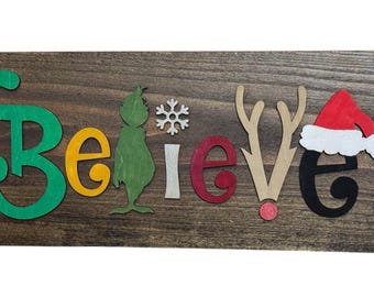 Believe Christmas Sign, Grinchy Themed