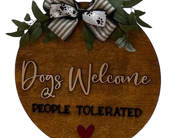 Dogs Welcome, People Tolerated Door Sign, Home Decor, Front Door, Welcome Sign
