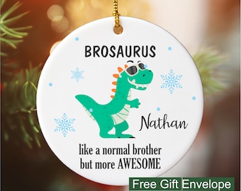 Brother Christmas Gift, Brosaurus Dinosaur Brother Christmas Ornament, Holiday gift for sibling