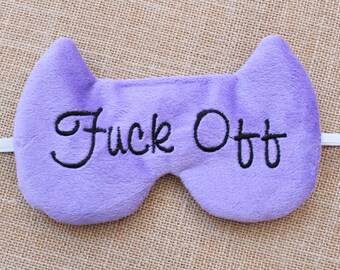 Mother's Day Gift, Fuck Off Eye Mask, Sleep Mask,Bachelorette party favor,Travel gift, slumber party, bridesmaid gift, Purple blindfold