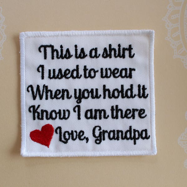 Memory Pillow Patch, This is a Shirt I Used To Wear Square Label with custom signature line Love Papa, Dad, and more, 4x4 inches