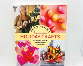 Martha Stewart’s Handmade Holiday Crafts Book / 2011 Hardcover / 225 Projects