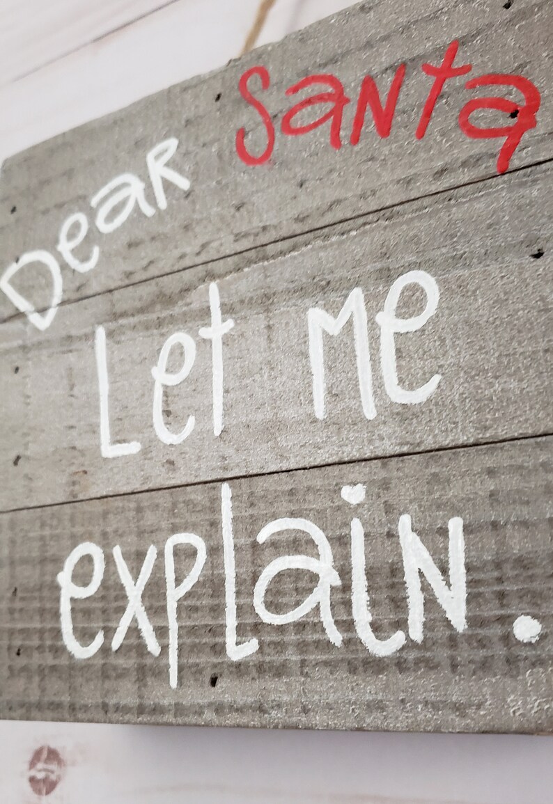 Dear Santa Let Me Explain Christmas Decor Christmas Sign  Etsy