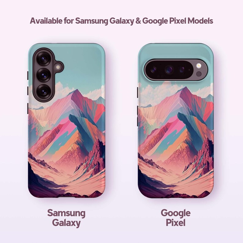 two phone cases, one for a Samsung Galaxy and the other for a Google Pixel, both featuring a mountain landscape design.