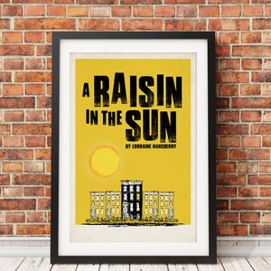 A Raisin In The Sun Reinterpretation Original Design Print -Print Only