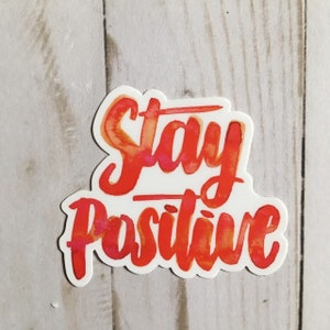Vinyl Sticker Stay Positive Vinyl Sticker Laptop Wasserflasche Aquarell Schriftzug Rot Orange