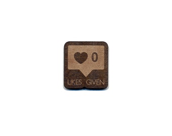 Zero Likes Given (Instagram) Laser Cut Lapel Pin