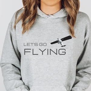 Lets Go Flying Pilot Unisex Hoodie | Gift for Pilot | Aviation Shirt