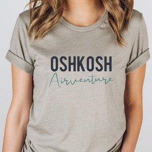 Oshkosh Airventure Shirt | Pilot Shirt | Aviation Shirt | Gift for Pilot | Airplane Shirt | Flying Tee | Fly In Shirt | Airplane Owner Gift