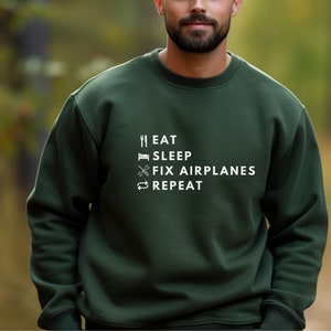 Eat Sleep Fix Airplanes Repeat Sweatshirt | A & P Mechanic Shirt | Gift for Aviation Mechanic | Pilot Gift | Airplane Clothing | Aviation