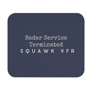 Radar Service Terminated Squawk VFR Mouse Pad | Airplane Office Decor | Aviation Gift | Gift for Pilot | Air Traffic Controller
