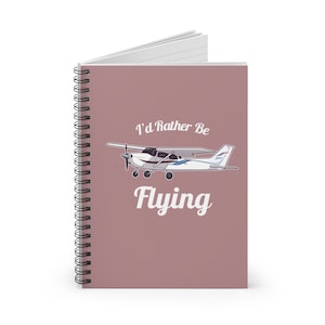 I'd Rather be Flying Notebook | Pilot Journal | Aviation Notebook | Airplane Gift | Women in Aviation | Flight Training | Flight School