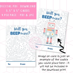 Puede incluir: Cartas imprimibles de 3,5 x 5 pulgadas con un diseño de robot y placa de circuito. El texto en la tarjeta dice "Will you BEEP mine?" y tiene espacio para "To:" y "From:".